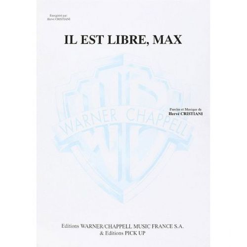 TAGLIB PARTITION VARIETE - CRISTIANI HERVE - IL EST LIBRE, MAX - PIANO, CHANT