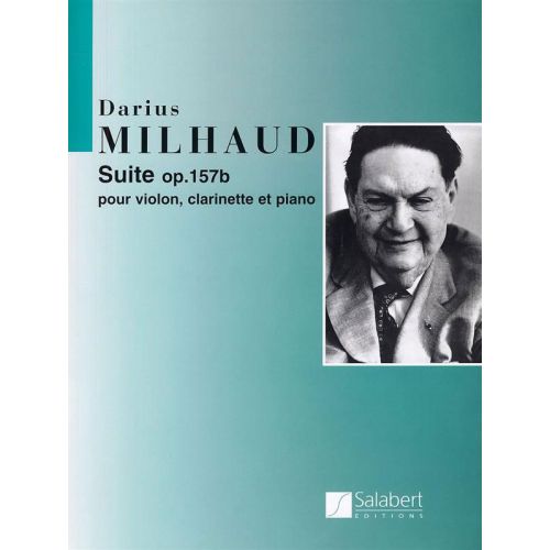 MILHAUD D. - SUITE OP 157 B - VIOLON, CLARINETTE ET PIANO