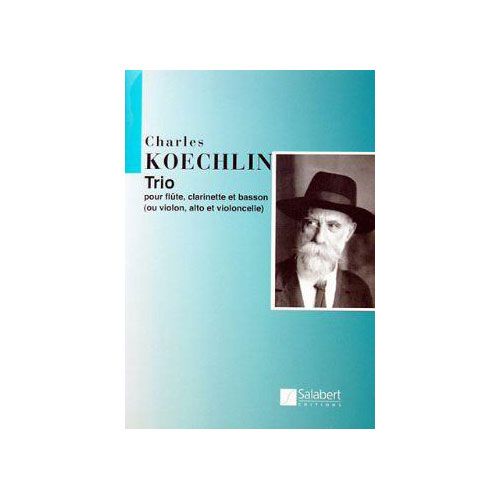 KOECHLIN C. - TRIO OP 92 - FLUTE CLARINETTE LA ET BASSON