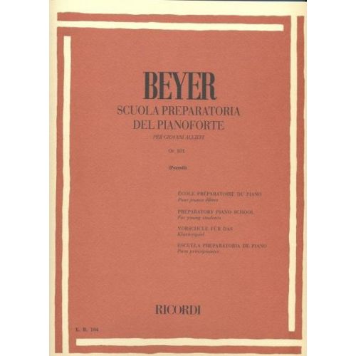 Beyer F. - Scuola Preparatoria Del Pianoforte Op. 101 - Piano