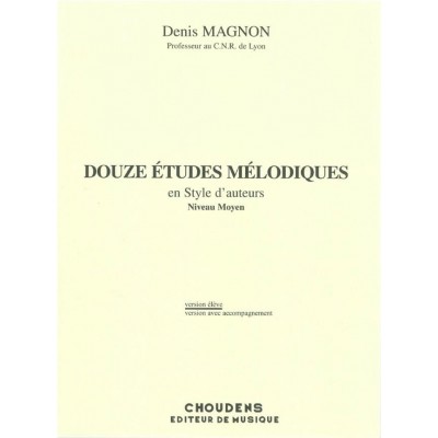 MAGNON D. - 12 ETUDES MELODIQUES AVEC ACC. DE PIANO - FIN D'ETUDES - ELEVE
