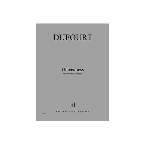 Dufourt - Uneasiness - Quatuor À Cordes