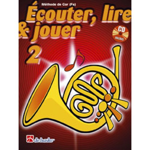Ecouter, Lire Et Jouer Vol.2 Cor En Fa + Cd
