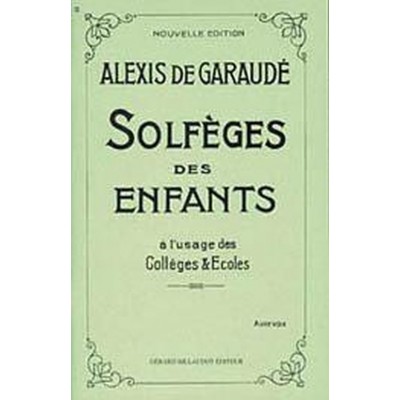 Garaude Alexis - Solfeges Des Enfants - Cours Complets