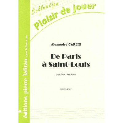Carlin A. - De Paris A SAINT-louis - Flute et Piano