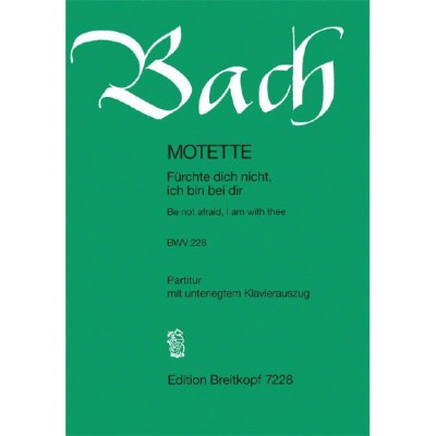 - Be Not Afraid, I Am With You Bwv 228 Bwv 228 - Choeur Mixte