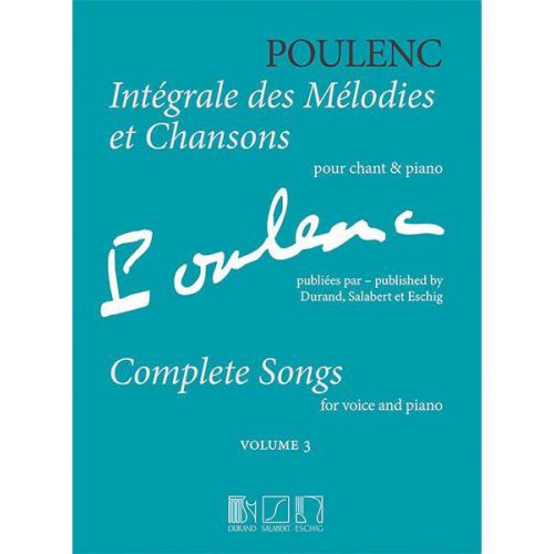 Poulenc F. - Integrale Des Melodies et Chansons Vol.3 - Chant & Piano