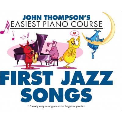Thompson's Easiest Piano Course: First Jazz Songs
