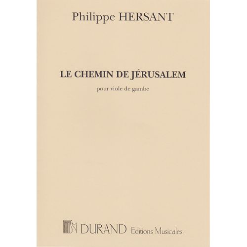 Hersant P. - Le Chemin De Jerusalem - Viole De Gambe