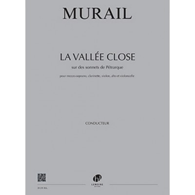 Murail - La Vallée Close Po+Pies - Mezzo-Soprano, Clarinette, Violon, Alto Et Violoncelle