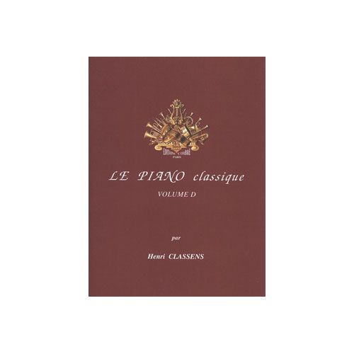 CLASSENS HENRI - LE PIANO CLASSIQUE VOL.D