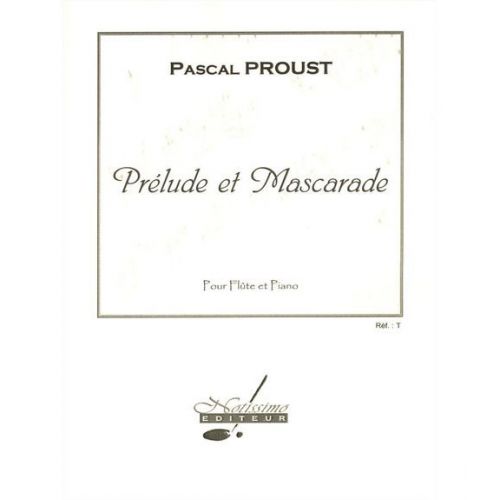 PROUST P. - PRELUDE ET MASCARADE - FLUTE ET PIANO
