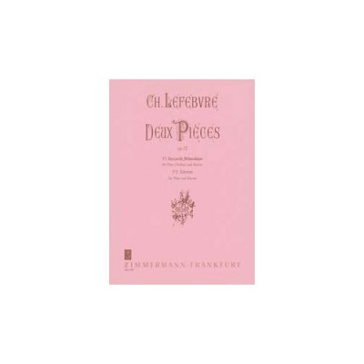 Lefebvre CHARLES-edouard - Deux Pieces Op.72 - Flute & Piano
