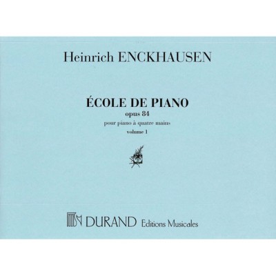 Enckhausen H. - Ecole De Piano Opus 84 N 1 et 2 Vol 1 - Piano