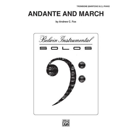 FOX ANDREW C. - ANDANTE AND MARCH - TROMBONE AND PIANO
