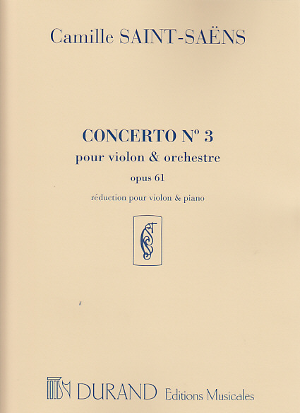 SAINT-SAENS CAMILLE - CONCERTO N°3 OP.61 - VIOLON, PIANO