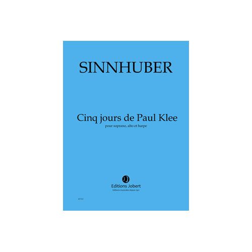 Sinnhuber - Jours De Paul Klee (5) - Soprano, Alto Et He