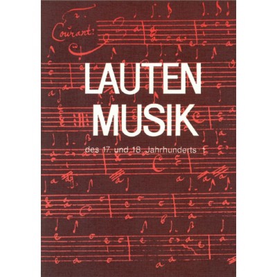 Lautenmusik Des 17. Und 18. Jahrhunderts