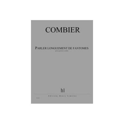 Combier - Parler Longuement De Fantômes - Quatuor À Cordes