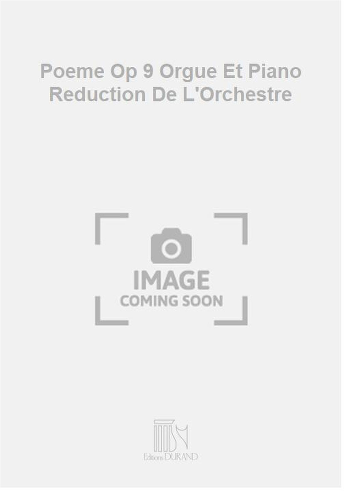 Poeme Op 9 Orgue Et Piano Reduction De L'Orchestre