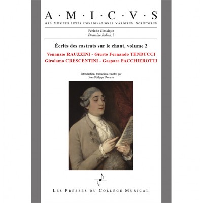 Ecrits Des Castrats Sur Le Chant Vol.2