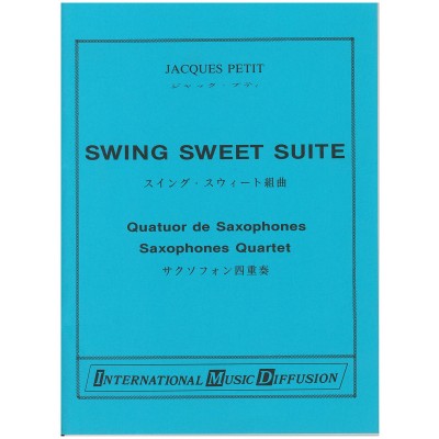Petit - Swing Sweet Suite - Quatuor Saxophones
