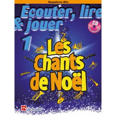 Ecouter, Lire Et Jouer - Les Chs De Noel - Sax Alto