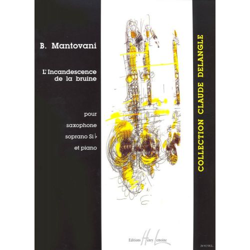 MANTOVANI BRUNO - L'INCANDESCENCE DE LA BRUINE - SAXOPHONE SIB, PIANO