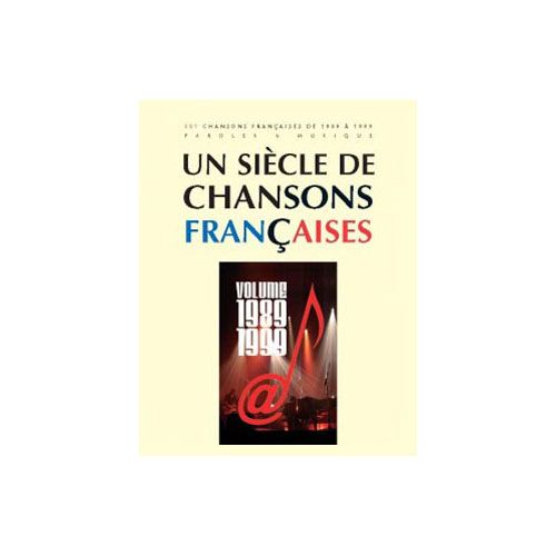 Un Siecle De Chansons Francaises 1989-1999