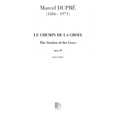 DUPRE' M. - CHEMIN DE LA CROIX OP 29 - ORGUE