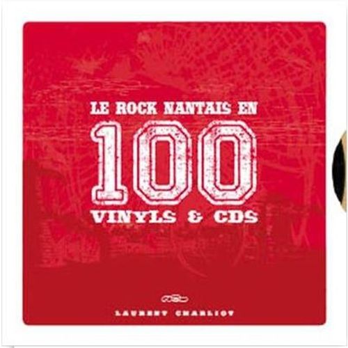 - LE ROCK NANTAIS EN 100 VINYLS & CD