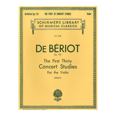 De Beriot Ch.-a. - First Thirty Concert Studies For Solo Violin
