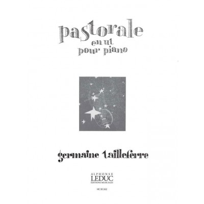 Tailleferre Germaine - Pastorale En Ut Pour Piano