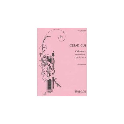 Cui Cesar - Orientale Op. 50/9 - Violoncelle & Piano