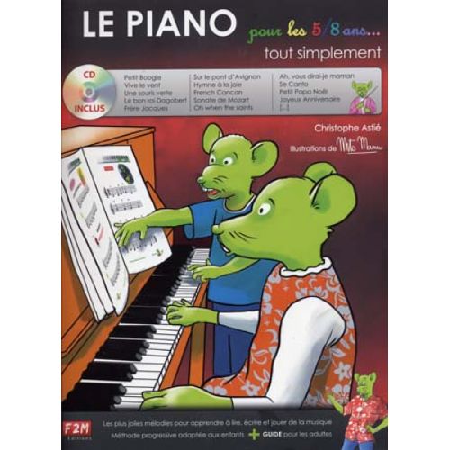 Astie C. - Le Piano Pour Les 5/8 Ans Tout Simplement + CD - Piano