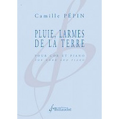 Pepin Camille - Pluie, Las De La Terre - Cor & Piano