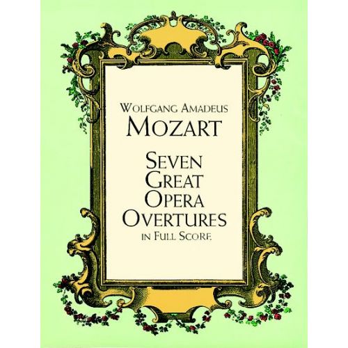 Mozart W.a. - 7 Great Opera Overtures - Full Score