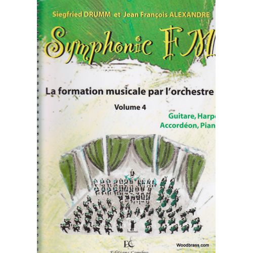 Alexandre J.-F. / Drumm S. - Symphonic Fm Vol.4 Eleve - Guitare, He, Accordeon, Piano