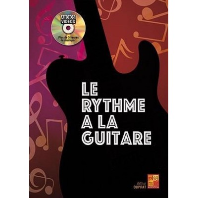 DUPRAT ARTHUR - LE RYTHME A LA GUITARE