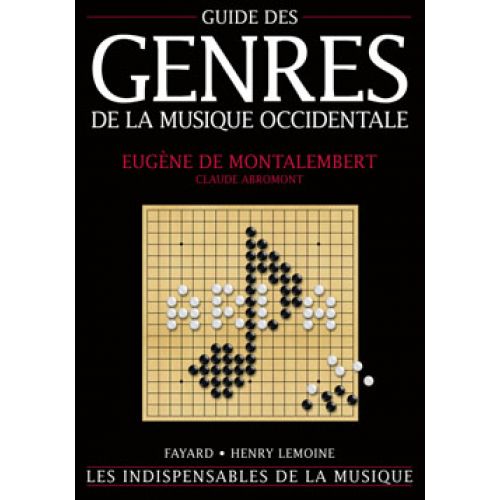 Abromont C./ Montalembert E. (de) - Guide Des Genres De La Musique Occidentale