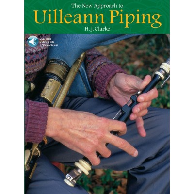 The New Approach To Uilleann Piping