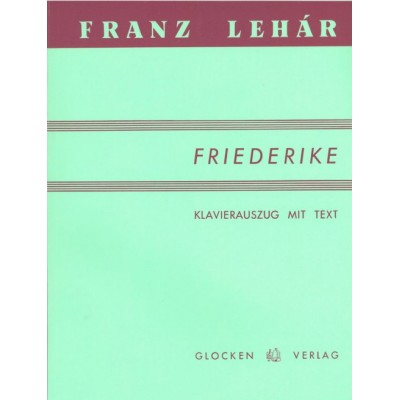 LEHAR F. - FRIEDERIKE - CHANT-PIANO