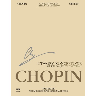 Chopin F. Ekier J. - Concert Works OP2/13/14 (serie A) - Edit.urtext (texte Anglais/polonais) Piano