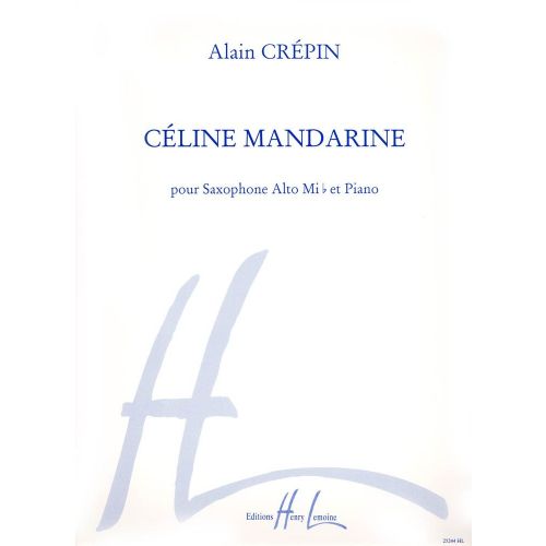 Crepin Alain - Celine Mandarine - Saxophone Mib, Piano