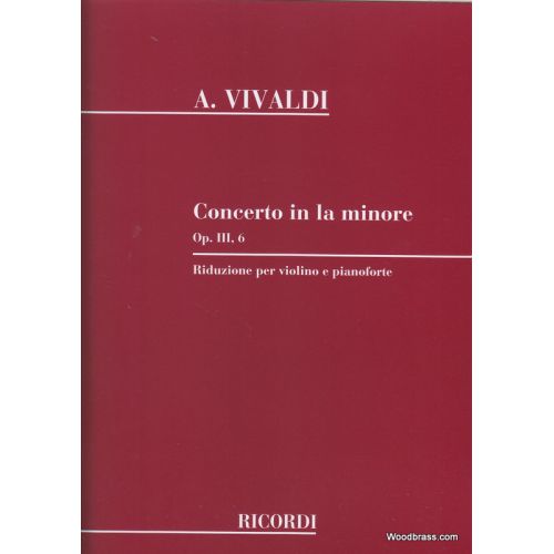 Vivaldi A. - Concerto In La Min., Op. Iii N. 6 Rv 356 - Violon, Cordes Et Basse Continue
