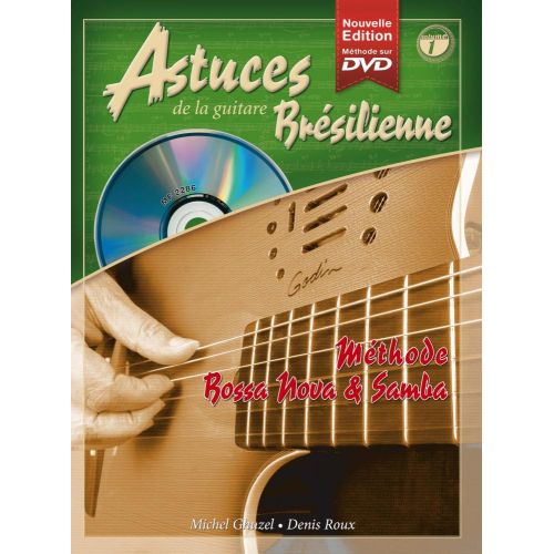 Roux D. et Ghuzel M. - Astuces De La Guitare Bresilienne Vol.1 + CD + DVD - Guitare