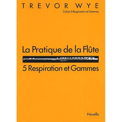 Wye Trevor - Pratique De La Flute Vol.5 : Respiration & Gammes