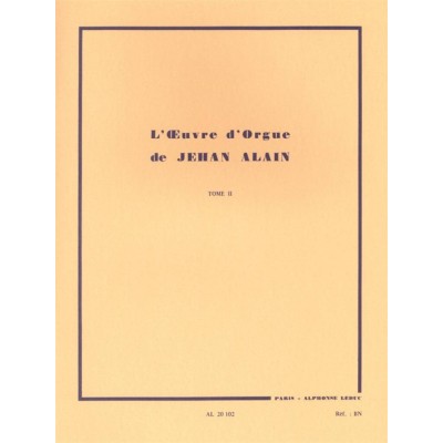 JEHAN ALAIN - L'OEUVRE D'ORGUE VOL.2