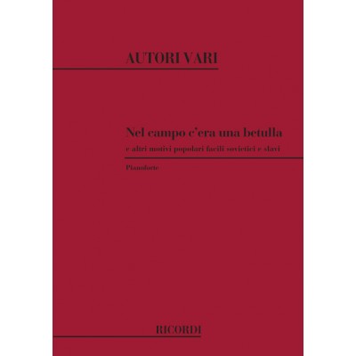 Nel Campo C'Era Una Betulla E Altri Motivi