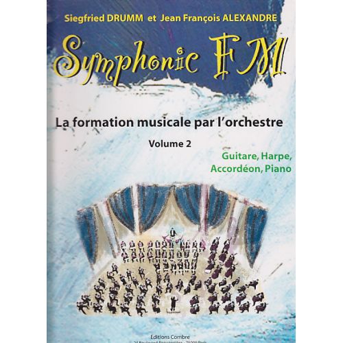 Alexandre J.-F. / Drumm S. - Symphonic Fm Vol.2 Eleve - Guitare, He, Accordeon, Piano